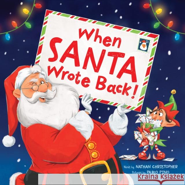 When Santa Wrote Back! Nathan Christopher 9781464225253