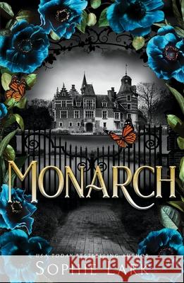 Monarch: A Dark Gothic Friends to Lovers Romance Sophie Lark 9781464225888 Sourcebooks