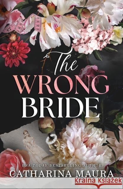 The Wrong Bride: The Irresistible Arranged Marriage Romance (The Windsors Book 1) Catharina Maura 9781464227134