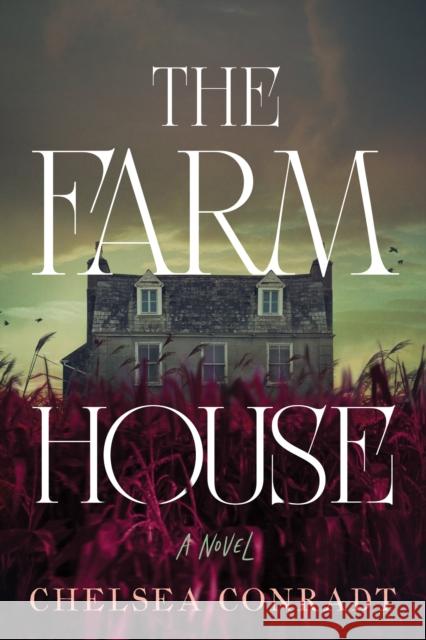 The Farmhouse Chelsea Conradt 9781464229169