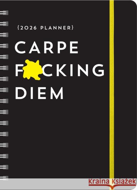 2026 Carpe F*cking Diem Planner Sourcebooks 9781464229572