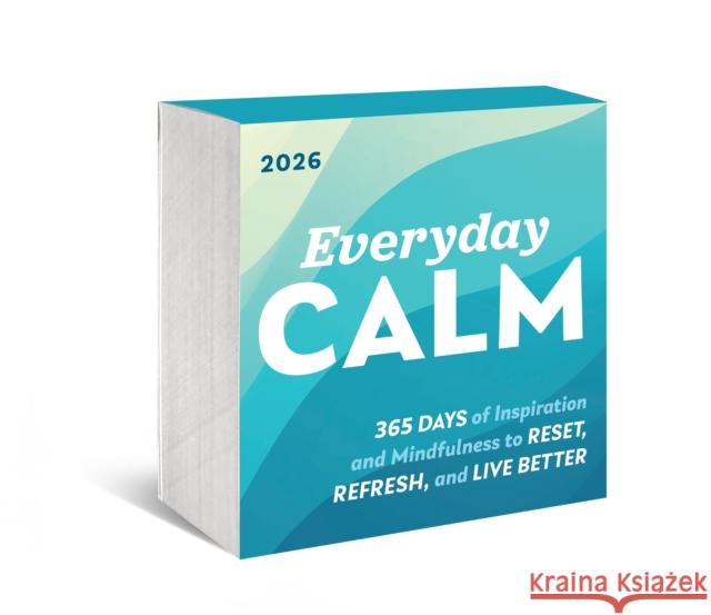 2026 Everyday Calm Boxed Calendar: 365 days of inspiration and mindfulness to reset, refresh, and live better Sourcebooks 9781464229626