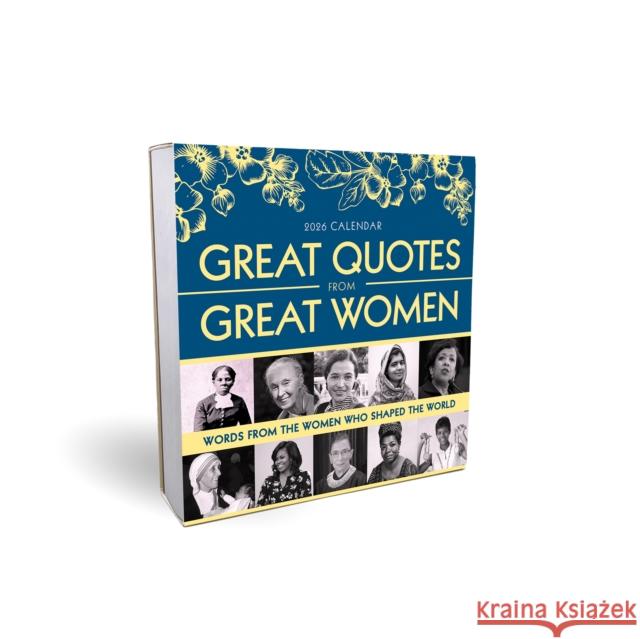 2026 Great Quotes From Great Women Boxed Calendar: Words from the Women Who Shaped the World Sourcebooks 9781464229657