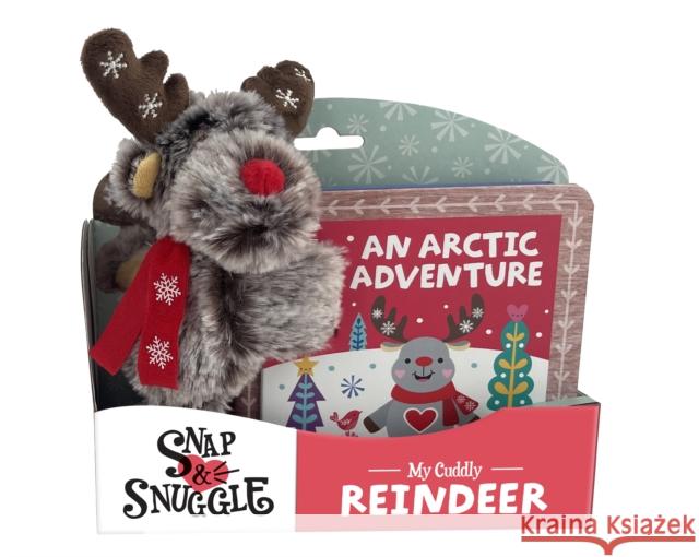 Snap & Snuggle: An Arctic Adventure: My Cuddly Reindeer Sarah Wade 9781464229848 Sourcebooks Wonderland