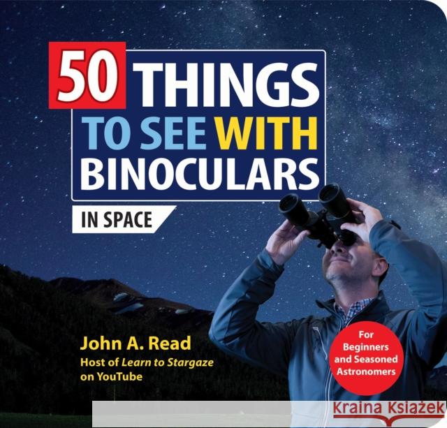 50 Things to See with Binoculars (In Space) John Read 9781464230097 Sourcebooks