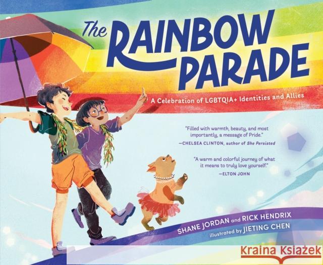 The Rainbow Parade: A Celebration of LGBTQIA+ Identities and Allies Rick Hendrix 9781464230219 Sourcebooks, Inc