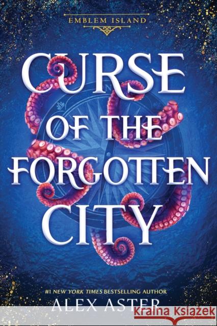 Curse of the Forgotten City Alex Aster 9781464230288 Bloom Books for Young Readers