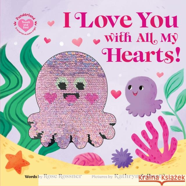 I Love You with All My Hearts! Rose Rossner 9781464230318