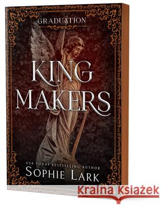 Kingmakers: Graduation (Deluxe Edition) Sophie Lark 9781464231575 Bloom Books
