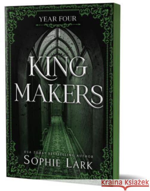 Kingmakers Year Four: A Spicy Dark College Mafia Romance (Kingmakers Book 4) Sophie Lark 9781464233883