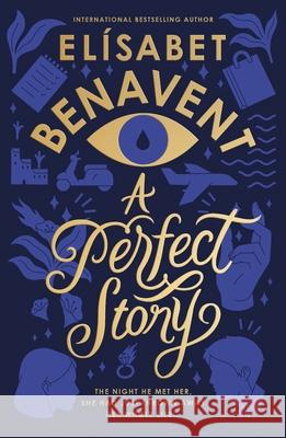 A Perfect Story Elisabet Benavent 9781464234408 Sourcebooks, Inc