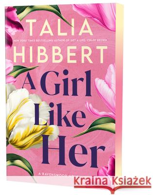 A Girl Like Her (Deluxe Edition) Talia Hibbert 9781464235368 Sourcebooks Casablanca