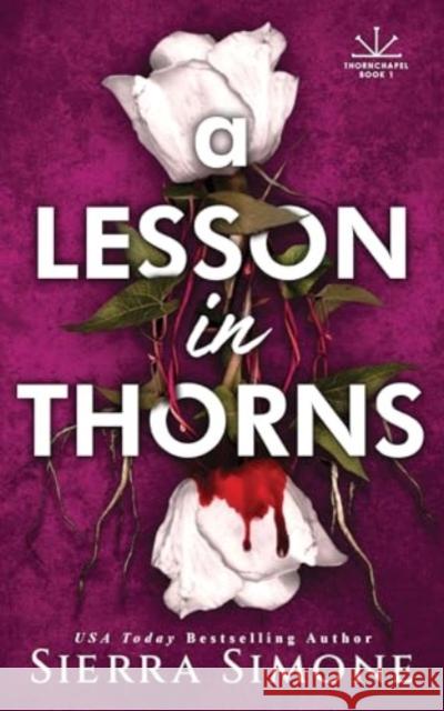 A Lesson in Thorns Sierra Simone 9781464236488 Sourcebooks, Inc