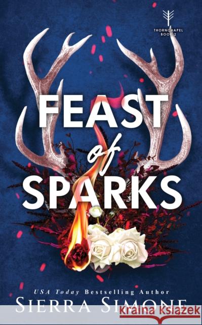 Feast of Sparks Sierra Simone 9781464236495 Sourcebooks, Inc