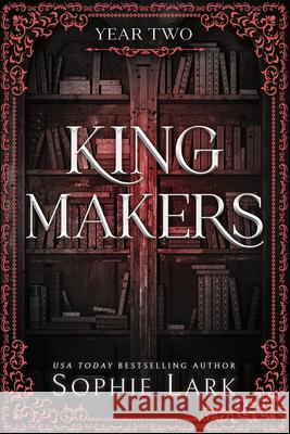 Kingmakers: Year Two (Standard Edition) Sophie Lark 9781464237225