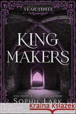 Kingmakers: Year Three (Standard Edition) Sophie Lark 9781464237287 Bloom Books