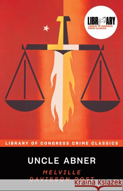 Uncle Abner Melville Post Leslie S. Klinger 9781464237768 Poisoned Pen Press