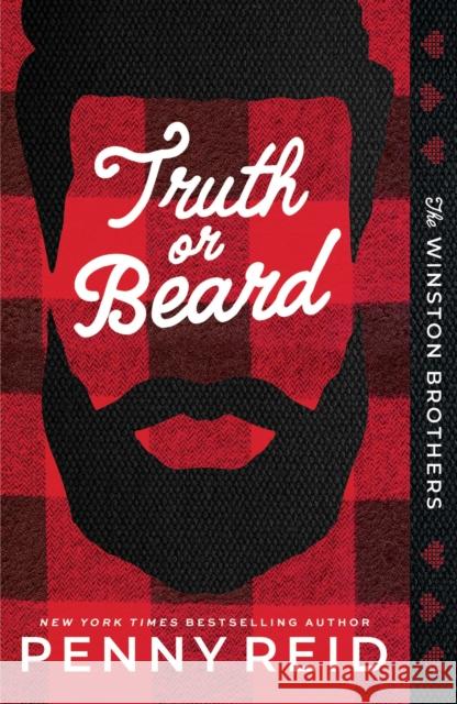 Truth or Beard: A Small Town Enemies to Lovers Romance Penny Reid 9781464237799 Sourcebooks, Inc