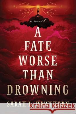 A Fate Worse Than Drowning Sarah Hawthorn 9781464238147 Poisoned Pen Press