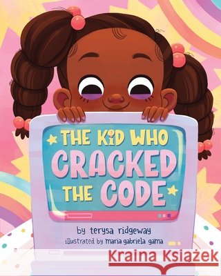 Think Like a Computer Terysa Ridgeway Maria Gabriela 9781464238628 Sourcebooks Explore