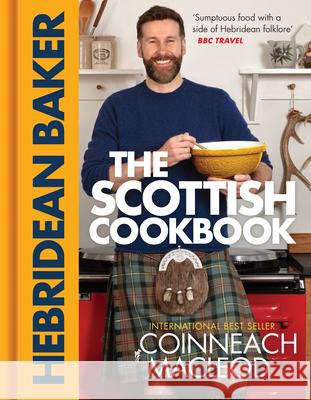 The Hebridean Baker: The Scottish Cookbook Coinneach MacLeod 9781464238765 Sourcebooks