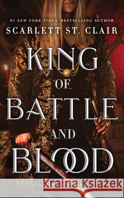 King of Battle and Blood Scarlett S 9781464239601 Bloom Books