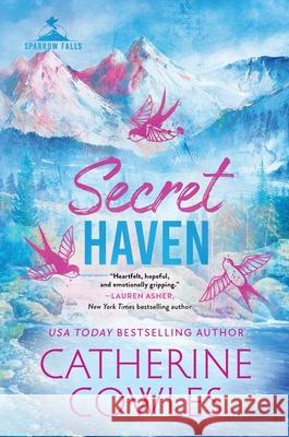 Secret Haven (Standard Edition) Catherine Cowles 9781464241666 Sourcebooks Casablanca