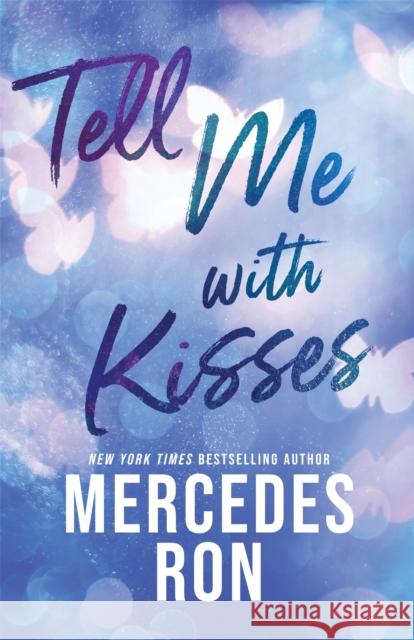 Tell Me with Kisses Ron, Mercedes 9781464242465 Sourcebooks, Inc
