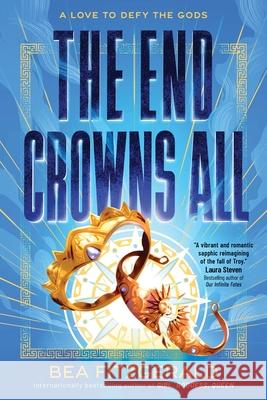 The End Crowns All Bea Fitzgerald 9781464243110 Sourcebooks Fire