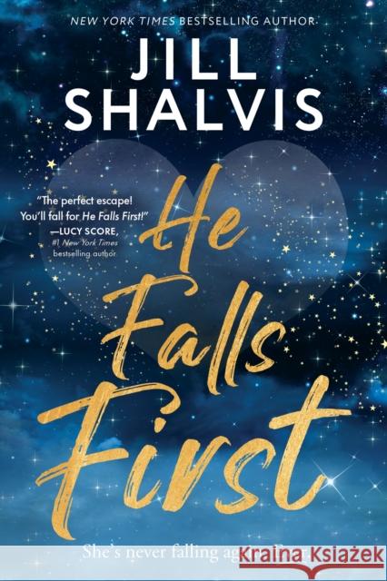 He Falls First Jill Shalvis 9781464243899