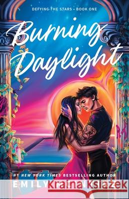 Burning Daylight (Standard Edition) Emily McIntire 9781464246975 Bloom Books