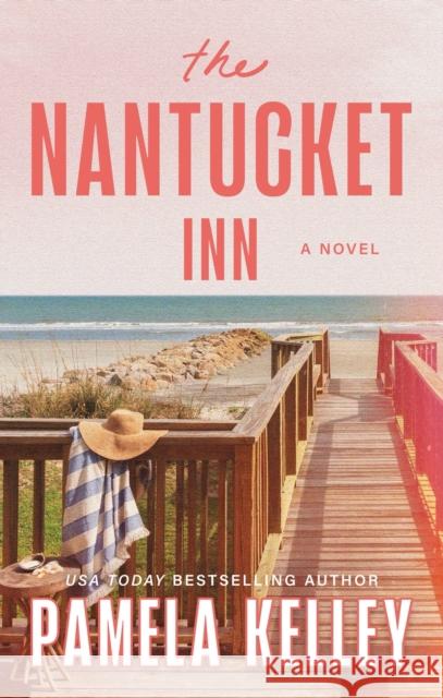 The Nantucket Inn: A Novel Pamela Kelley 9781464251559 Sourcebooks Landmark