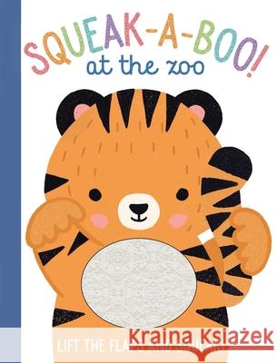 Squeak-A-Boo! at the Zoo Elizabeth Golding Sally Anne Garland 9781464252525