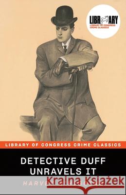 Detective Duff Unravels It Harvey O'Higgins 9781464258015 Poisoned Pen Press