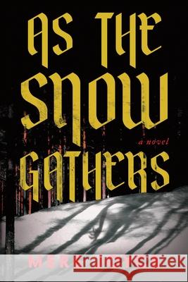 As the Snow Gathers Mere Joyce 9781464258435 Poisoned Pen Press