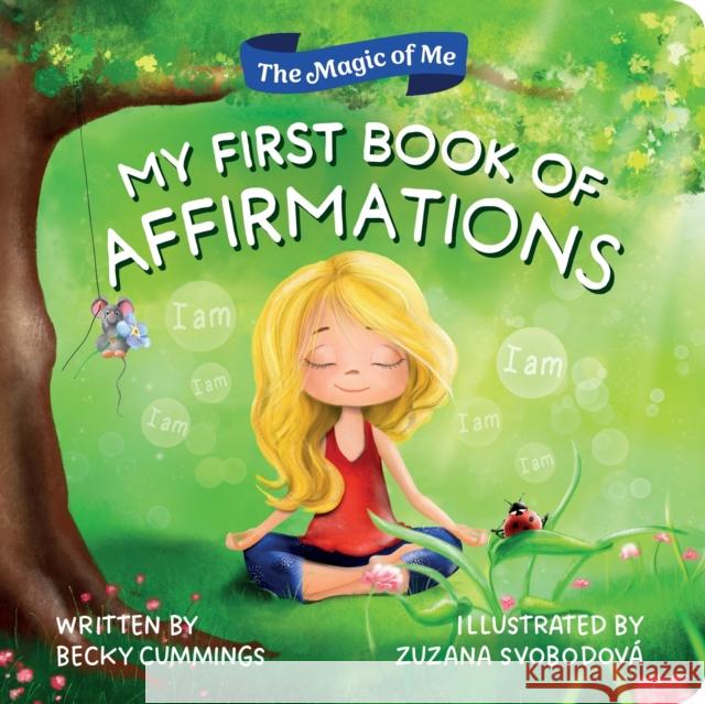 My First Book of Affirmations Becky Cummings 9781464259173 Sourcebooks Wonderland