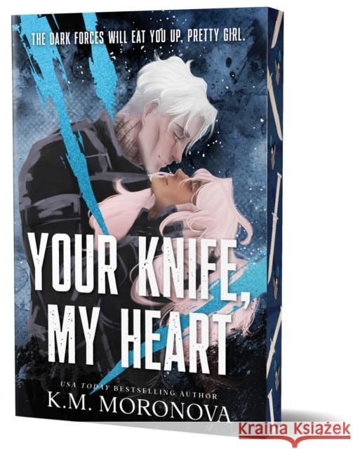 Your Knife, My Heart: A Dark Military Romance Set in the World of Leave Me Behind (Dark Forces Book 1) K.M. Moronova 9781464260155 Sourcebooks, Inc