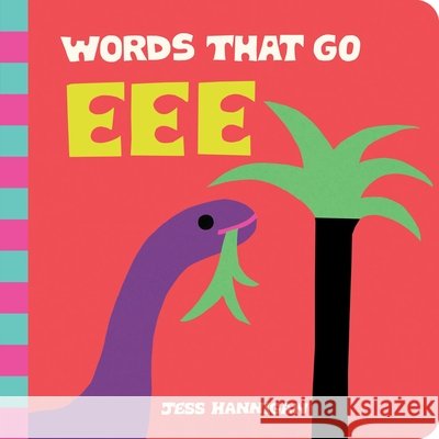 Words That Go Eee Jess Hannigan 9781464262982 Stonefruit Studio
