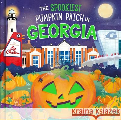 The Spookiest Pumpkin Patch in Georgia Louise Martin Gabriele Tafuni 9781464263781 Hometown World
