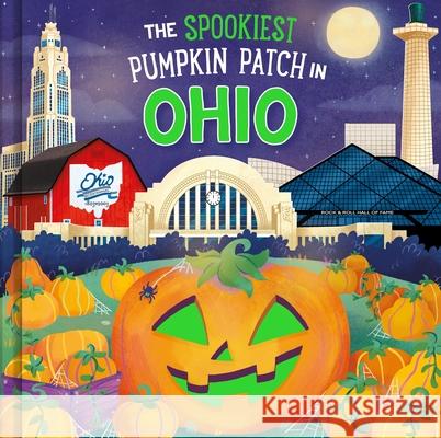 The Spookiest Pumpkin Patch in Ohio Louise Martin Gabriele Tafuni 9781464264061 Hometown World