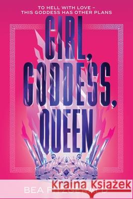 Girl, Goddess, Queen (Standard Edition) Bea Fitzgerald 9781464264757
