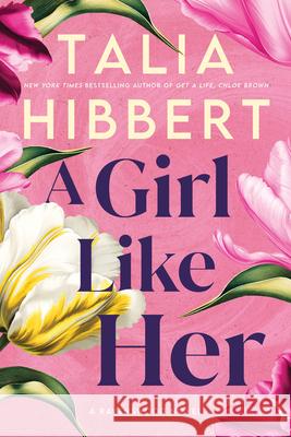 A Girl Like Her Talia Hibbert 9781464265563 Sourcebooks Casablanca