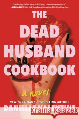 The Dead Husband Cookbook Danielle Valentine 9781464267369 Sourcebooks Landmark