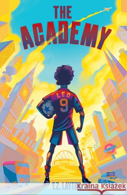 The Academy: A Fun-Filled Football Adventure (The Academy Series Book 1) T.Z. Layton 9781464268793 Sourcebooks, Inc