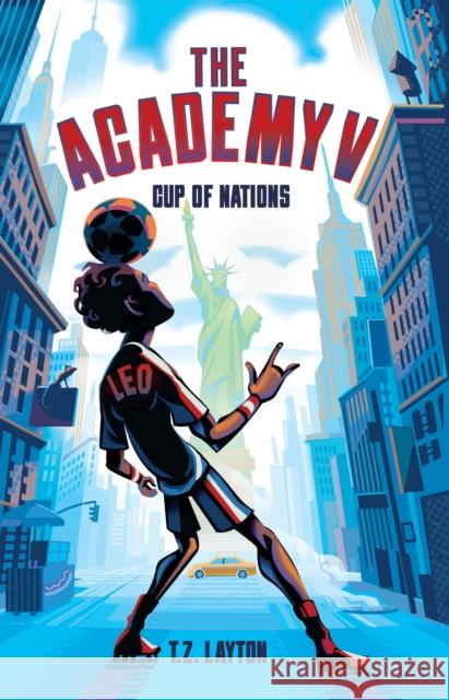 The Academy V: Cup of Nations T.Z. Layton 9781464268830 Sourcebooks, Inc
