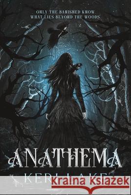 Anathema (Standard Edition) Keri Lake 9781464272998 Bloom Books