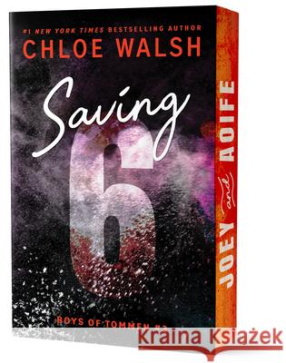 Saving 6 (Deluxe Edition) Chloe Walsh 9781464276705