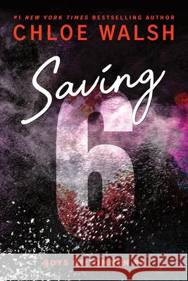 Saving 6 (Standard Edition) Chloe Walsh 9781464277085