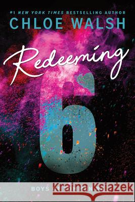 Redeeming 6 (Standard Edition) Chloe Walsh 9781464277092