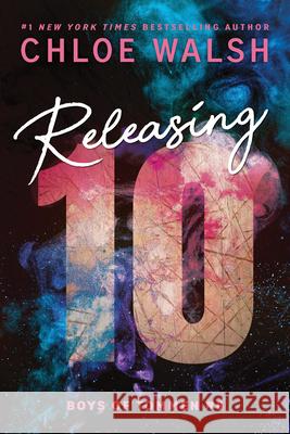 Releasing 10 (Standard Edition) Chloe Walsh 9781464277122 Bloom Books